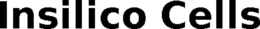 INSILICO CELLS trademark