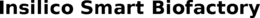 INSILICO SMART BIOFACTORY trademark