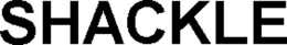 SHACKLE trademark