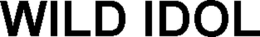 WILD IDOL trademark