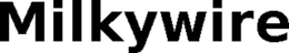 MILKYWIRE trademark