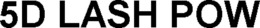 5D LASH POW trademark