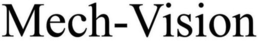 MECH-VISION trademark