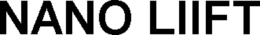 NANO LIIFT trademark