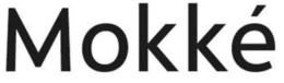 MOKKÉ trademark
