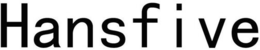 HANSFIVE trademark