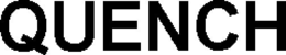 QUENCH trademark