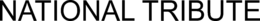 NATIONAL TRIBUTE trademark