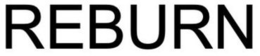 REBURN trademark