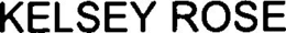 KELSEY ROSE trademark