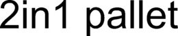 2IN1 PALLET trademark