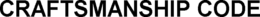 CRAFTSMANSHIP CODE trademark
