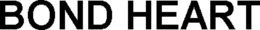 BOND HEART trademark
