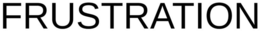 FRUSTRATION trademark