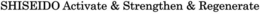SHISEIDO ACTIVATE & STRENGTHEN & REGENERATE trademark