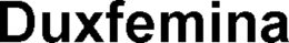 DUXFEMINA trademark
