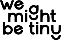WE MIGHT BE TINY trademark