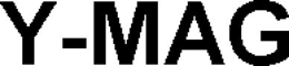 Y-MAG trademark