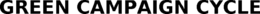 GREEN CAMPAIGN CYCLE trademark