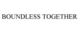 BOUNDLESS TOGETHER trademark