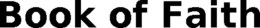 BOOK OF FAITH trademark