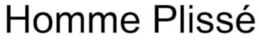 HOMME PLISSÉ trademark