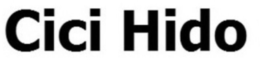 CICI HIDO trademark