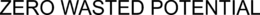 ZERO WASTED POTENTIAL trademark