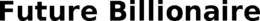 FUTURE BILLIONAIRE trademark