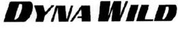 DYNA WILD trademark