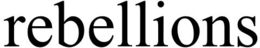 REBELLIONS trademark