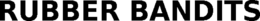RUBBER BANDITS trademark