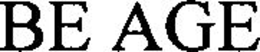BE AGE trademark