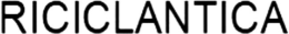 RICICLANTICA trademark