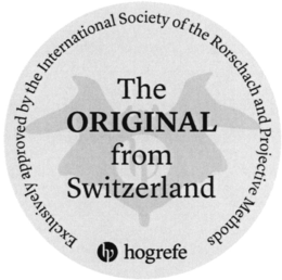 THE ORIGINAL FROM SWITZERLAND HPSI HOGREFE EXCLUSIVELY APPROVED BY THE INTERNATIONAL SOCIETY OF THE RORSCHACH AND PROJECTIVE METHODS trademark