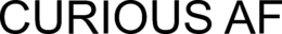 CURIOUS AF trademark