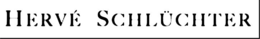 HERVÉ SCHLÜCHTER trademark