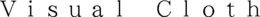 VISUAL CLOTH trademark