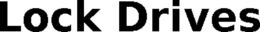 LOCK DRIVES trademark