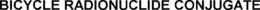 BICYCLE RADIONUCLIDE CONJUGATE trademark