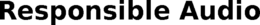 RESPONSIBLE AUDIO trademark
