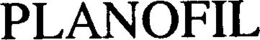 PLANOFIL trademark
