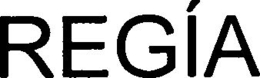 REGÍA trademark
