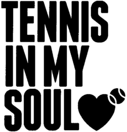 TENNIS IN MY SOUL trademark