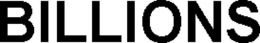 BILLIONS trademark
