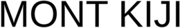 MONT KIJI trademark