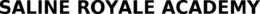 SALINE ROYALE ACADEMY trademark