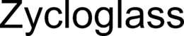 ZYCLOGLASS trademark