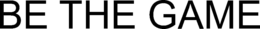 BE THE GAME trademark