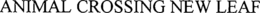 ANIMAL CROSSING NEW LEAF trademark